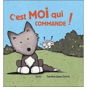 C’est moi qui commande ! de Caroline Jayne&nbsp;Church