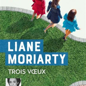 Trois vœux de Liane&nbsp;Moriarty