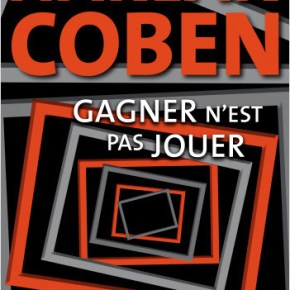 Gagner n&rsquo;est pas jouer de Harlan&nbsp;Coben