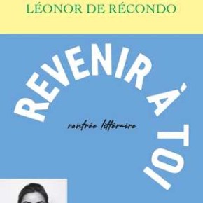 Revenir à toi de Léonor de&nbsp;Récondo