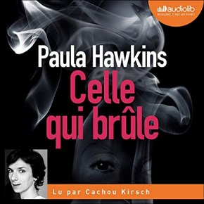 Celle qui brûle de Paula&nbsp;Hawkins