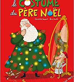 Le Costume du Père Noël de Christelle Saquet et Eric&nbsp;Gasté