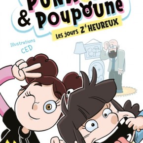 Punkette et Poupoune – 2. Les Jours z&rsquo;heureux de Benoît Minville et&nbsp;Ced