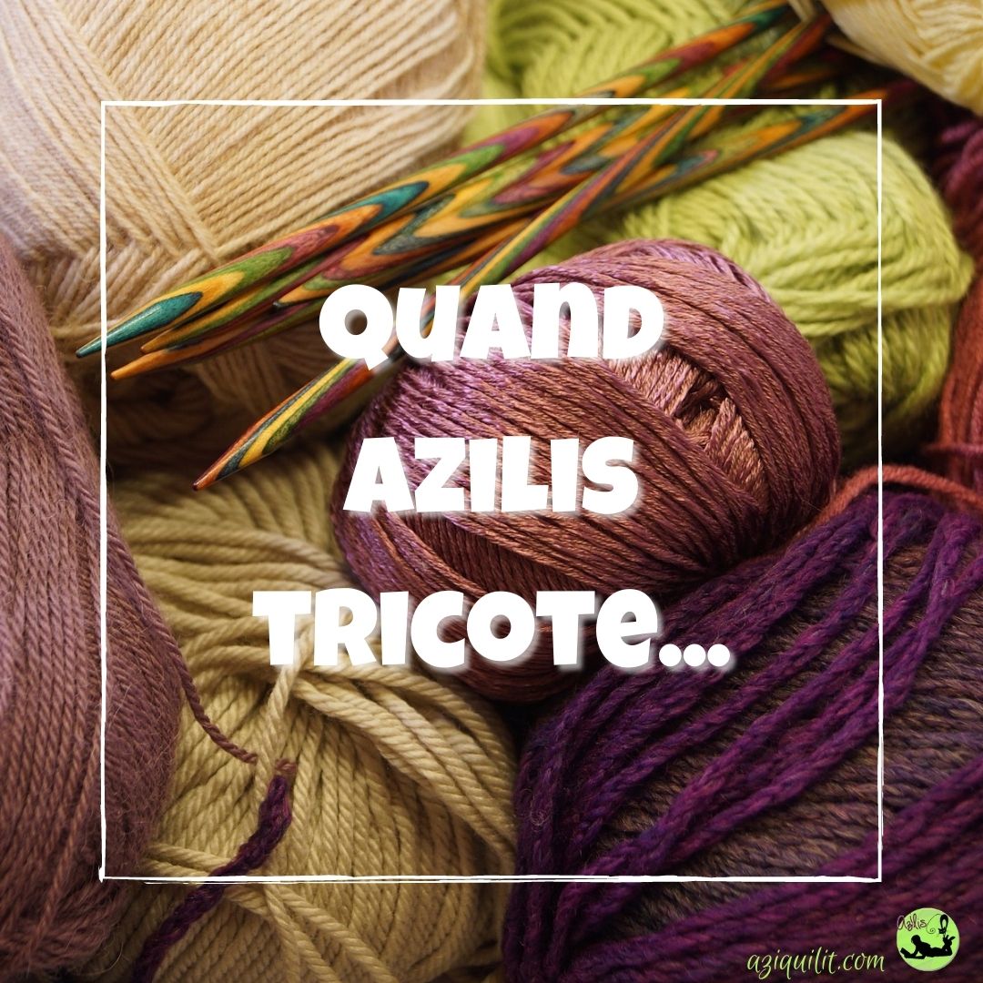 quand Azilis tricote