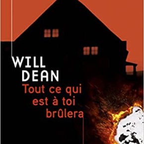 Tout ce qui est à toi brûlera de Will&nbsp;Dean