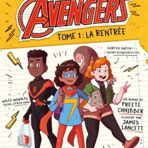 L&rsquo; Académie Avengers – 1. La rentrée de Preeti&nbsp;Chhibber