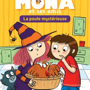 Mona et ses amis : La Poule mystérieuse de Gwendoline&nbsp;Raisson