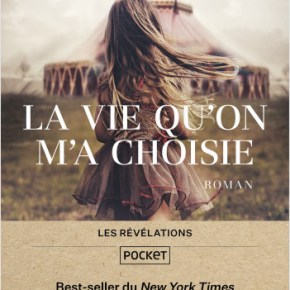 La Vie qu&rsquo;on m&rsquo;a choisie d&rsquo;Ellen Marie&nbsp;Wiseman