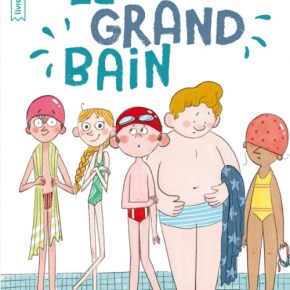 Le Grand Bain de Marie Lenne-Fouquet et Pauline&nbsp;Duhamel