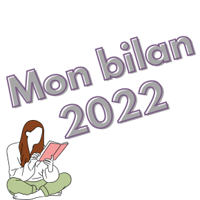 Mon bilan livres/blog&nbsp;2022