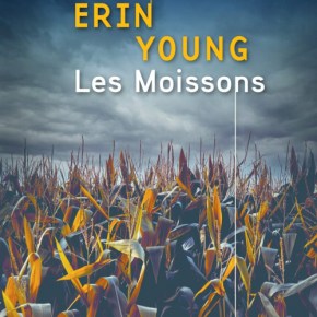 Les Moissons d&rsquo;Erin&nbsp;Young