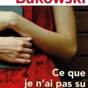 Ce que je n&rsquo;ai pas su de Solène&nbsp;Bakowski