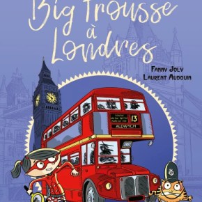 Les enquêtes de Mirette : Big Frousse à Londres de Fanny&nbsp;Joly