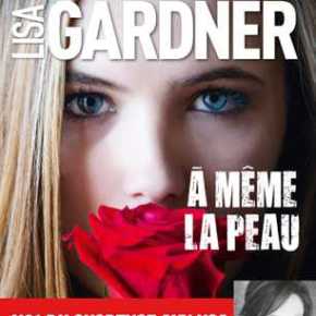 A même la peau de Lisa&nbsp;Gardner