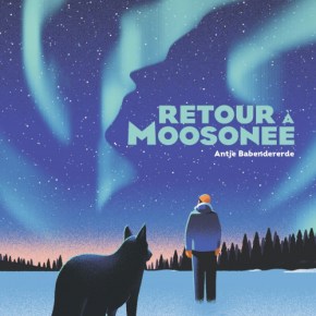 Retour à Moosonee d&rsquo;Antje&nbsp;Babendererde