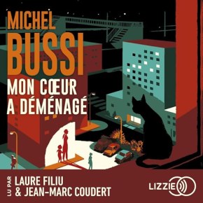 Mon cœur a déménagé de Michel&nbsp;Bussi