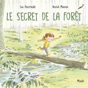 Le secret de la forêt de Luc Foccroulle et Annick&nbsp;Masson