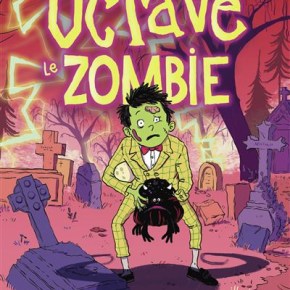Octave le zombie de Chrysostome&nbsp;Gourio