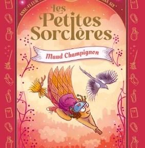 Les Petites Sorcières – 2. Maud Champignon d&rsquo;Anne-Fleur Multon