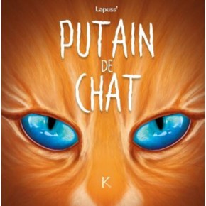 Putain de chat – 6 de&nbsp;Lapuss