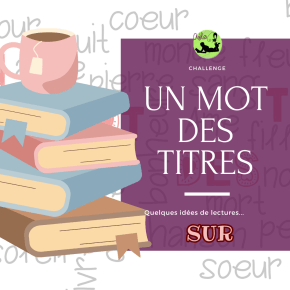 Challenge Un mot, des titres : suggestions de lecture (session 94 :&nbsp;SUR)