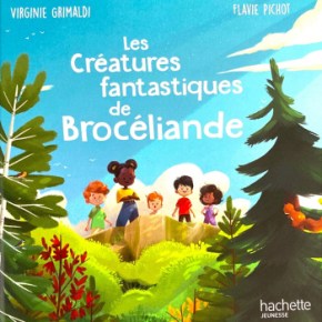 Les Créatures Fantastiques de Brocéliande de Virginie&nbsp;Grimaldi