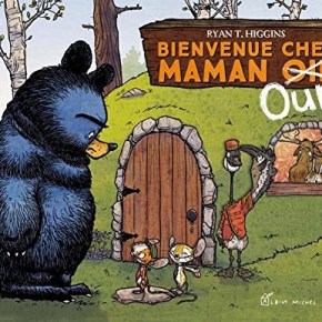 Bienvenue chez maman Ours de Ryan T.&nbsp;Higgins