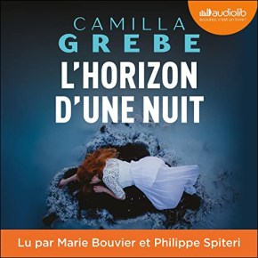 L&rsquo;Horizon d&rsquo;une nuit de Camilla&nbsp;Grebe
