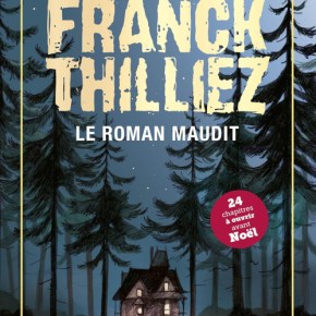 Le roman maudit de Franck&nbsp;Thilliez