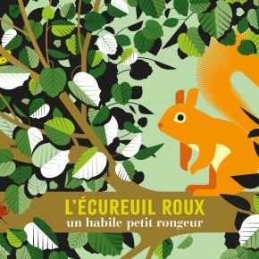 L&rsquo;Ecureuil roux, un habile petit rongeur de Cécile&nbsp;Jacoud