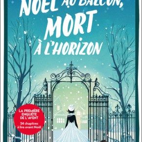 Les Détectives de l&rsquo;allée 13 -1. Noël au balcon, mort à l&rsquo;horizon d&rsquo;Arabella Grím
