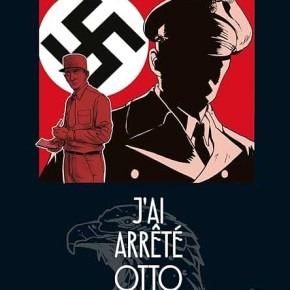 J&rsquo;ai arrêté Otto Abetz, l&rsquo;ambassadeur d&rsquo;Hitler en France de Didier&nbsp;Eisack