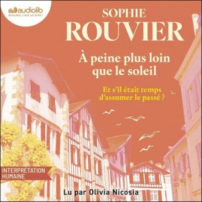 A peine plus loin que le soleil de Sophie&nbsp;Rouvier