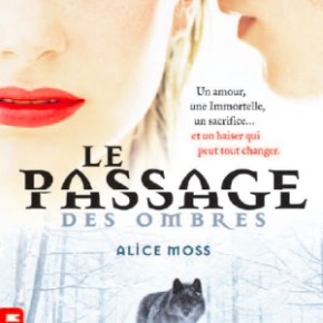 Le Passage des ombres d&rsquo;Alice&nbsp;Moss