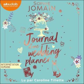 Journal d&rsquo;une wedding planner de Sophie&nbsp;Jomain