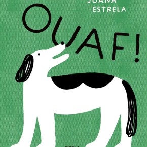 Ouaf ! de Joana&nbsp;Estrela