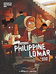 Les En quêtes de Philippine Lomar – 5. Un vilain, des faux! de Dominique Zay et Greg&nbsp;Blondin