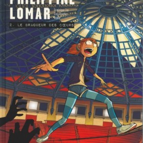 Les En quêtes de Philippine Lomar – 2. Le Braqueur de cœur de Dominique Zay et Greg&nbsp;Blondin