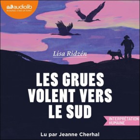 Les Grues volent vers le Sud de Lisa&nbsp;Ridzén
