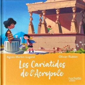 Les Cariatides de l&rsquo;Acropole d&rsquo;Agnès&nbsp;Martin-Lugand