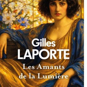 Les Amants de la Lumière de Gilles&nbsp;Laporte