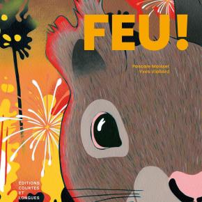 Feu ! de Pascale Morisset et Yves&nbsp;Viallard